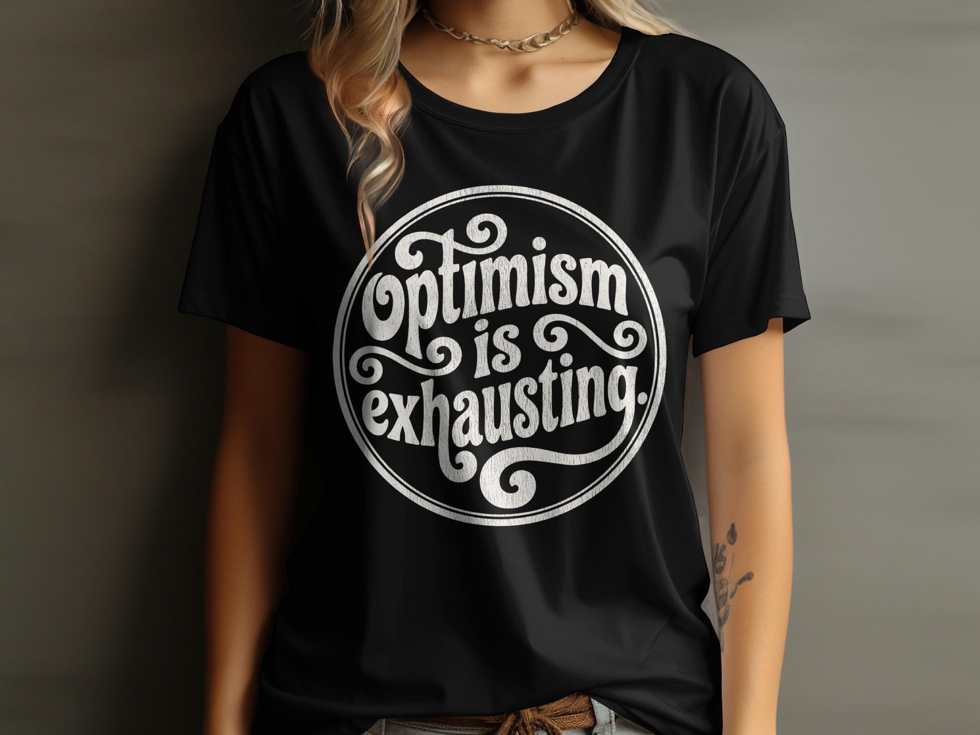 Optimism is exhausting black graphic tee product type