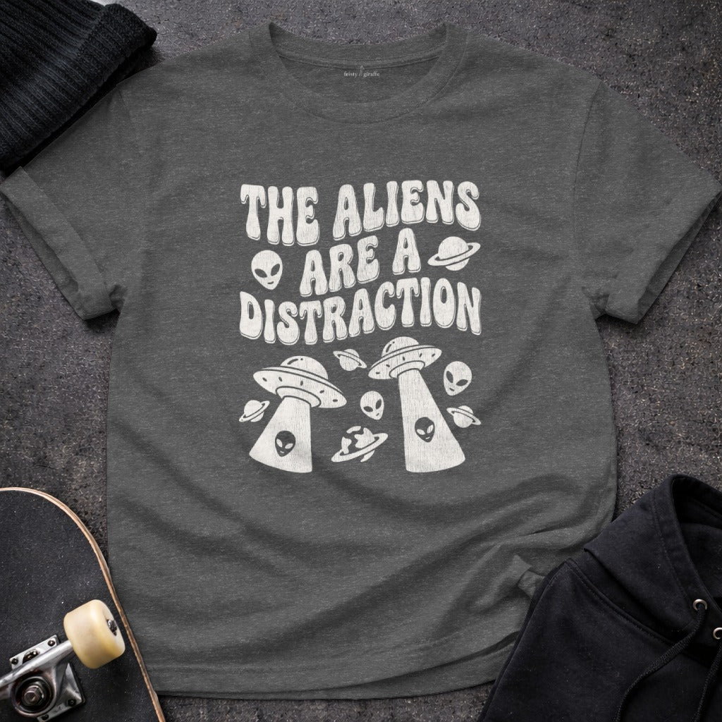 The Aliens Are a Distraction Graphic Tee Product