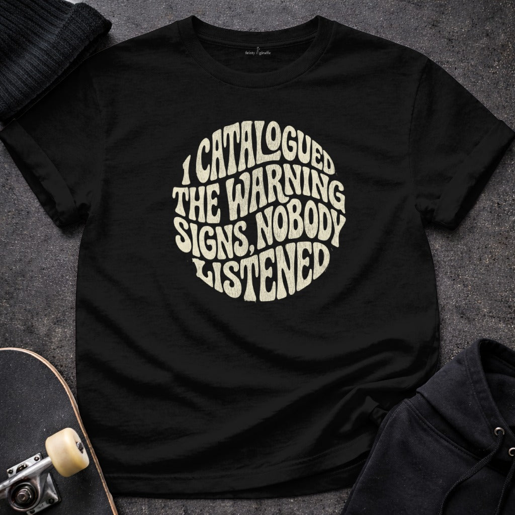 I Catalogued The Warning Signs Nobody Listened product type