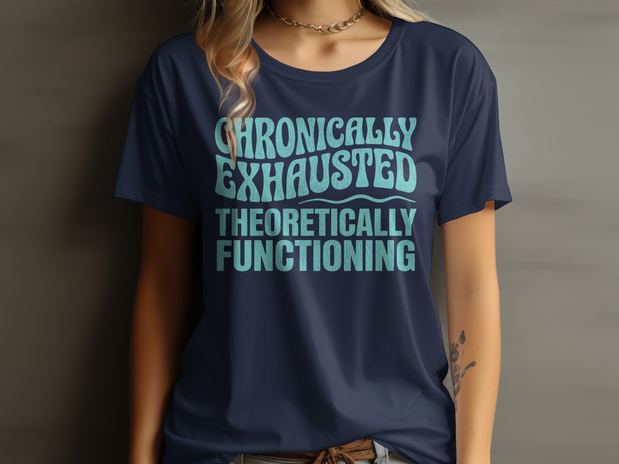 Chronically Exhausted Theoretically Functioning product type