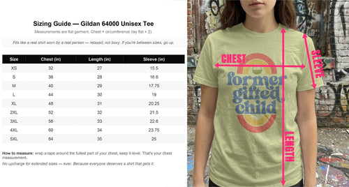 Gildan 64000 unisex tee size chart with "former gifted child" graphic.