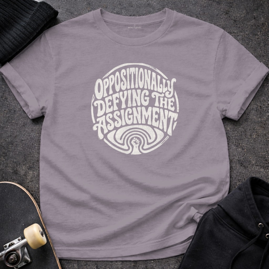OPPOSITIONALLY DEFYING THE ASSIGNMENT t-shirt product type