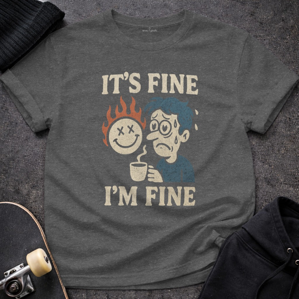 It's Fine I'm Fine Cartoon Graphic T-Shirt