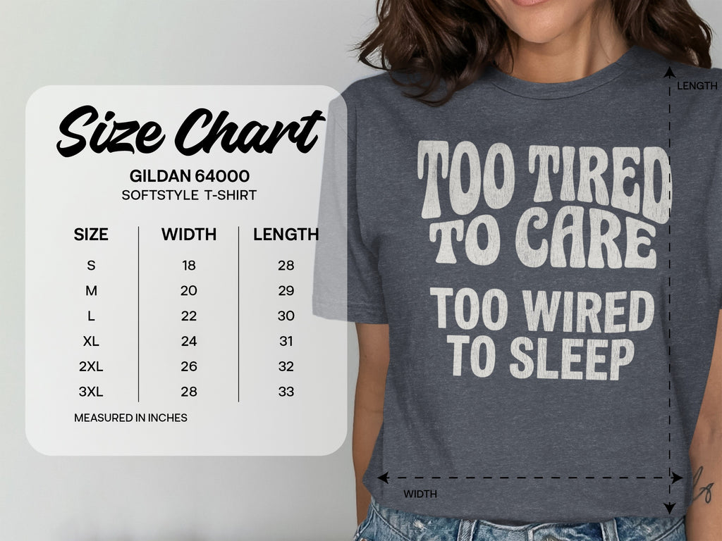 Gildan 64000 Too Tired To Care Too Wired To Sleep T-Shirt product type