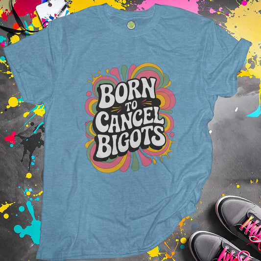 Born to Cancel Bigots Graphic T-shirt product
