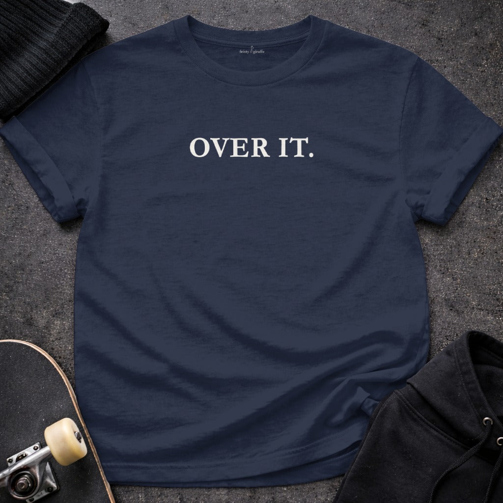 Over It Statement T-shirt for Daily Casual Wear