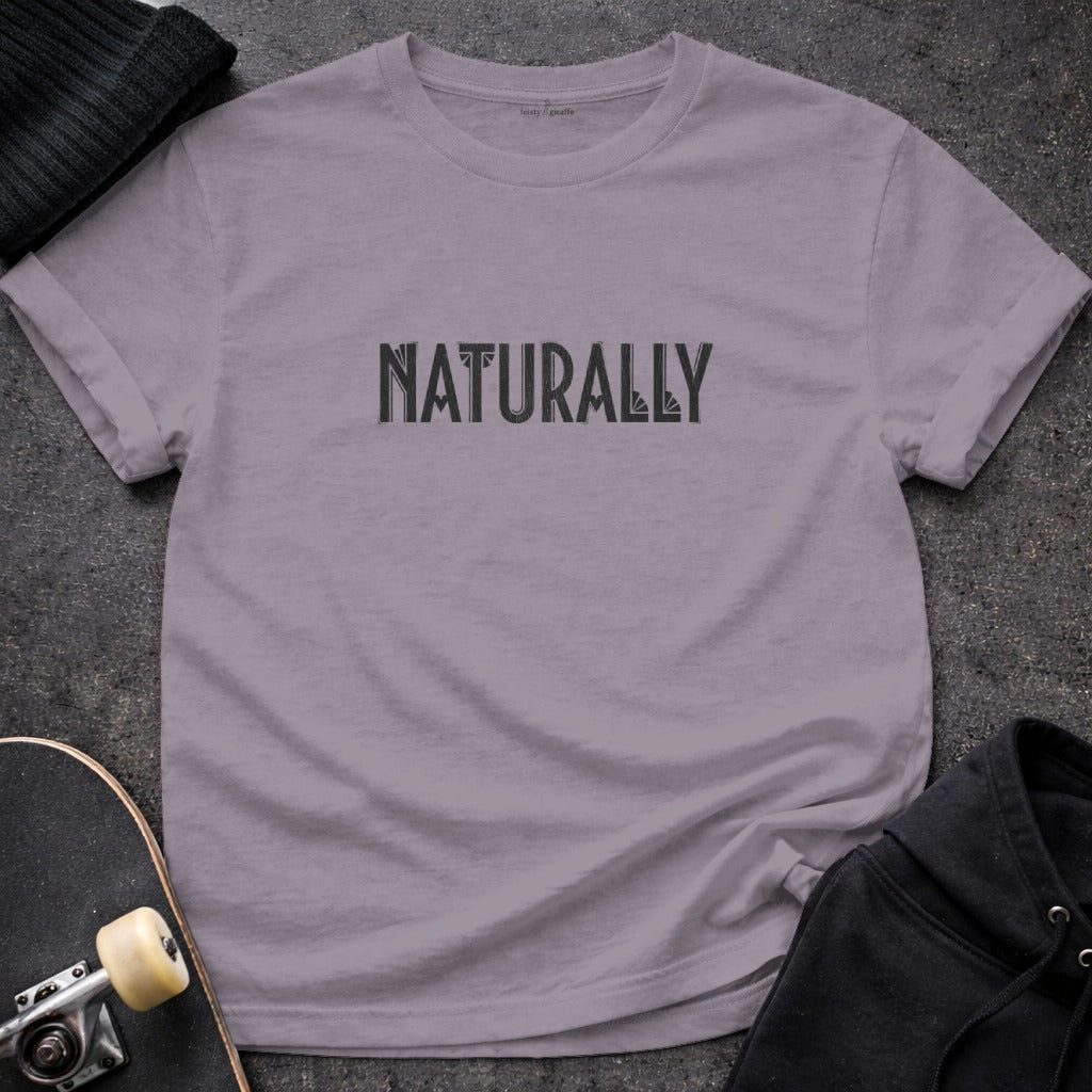Naturally Graphic Tee Casual Style Fashion Shirt