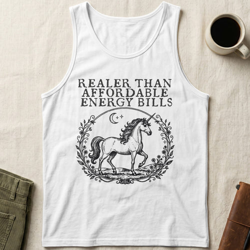 White tank top with unicorn design and "Realer Than Affordable Energy Bills" text.