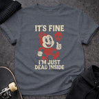 It's Fine I'm Just Dead Inside Graphic Shirt