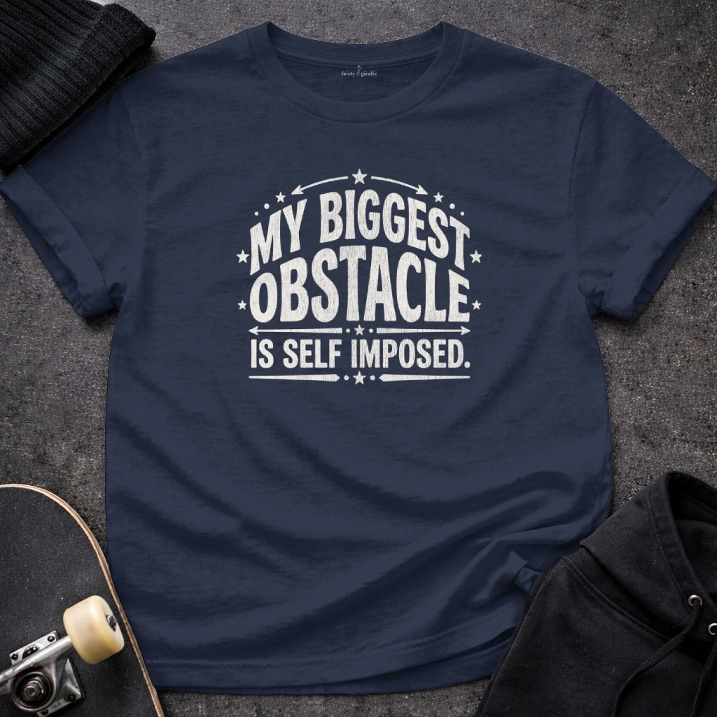 My Biggest Obstacle Is Self Imposed Inspirational product type