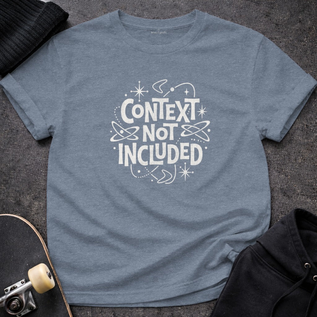 Context Not Included Graphic Tee Shirt Product