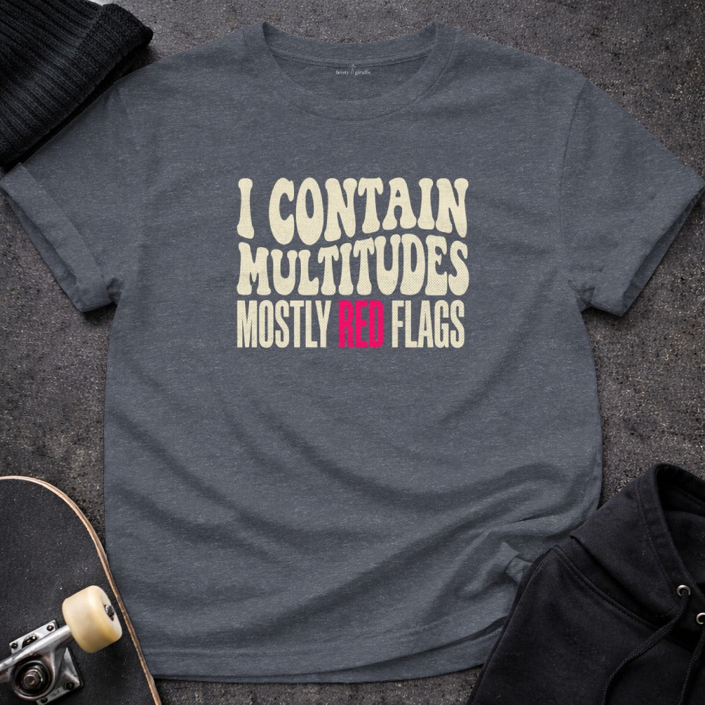I CONTAIN MULTITUDES MOSTLY RED FLAGS t-shirt product type