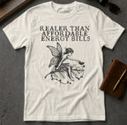 White t-shirt with a fairy and the text "Realer than affordable energy bills".