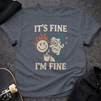 It's Fine I'm Fine Funny Graphic T-Shirt for Men
