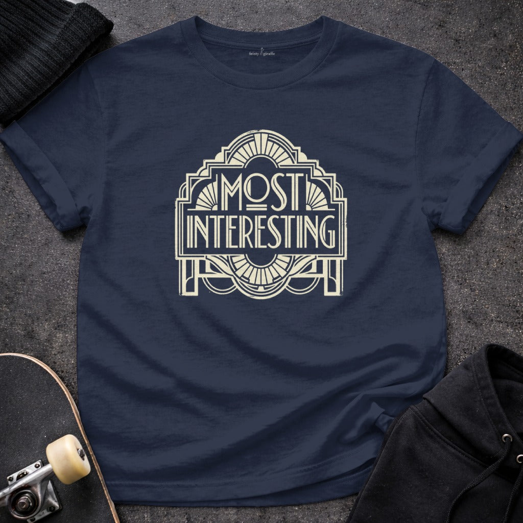 Most Interesting Typography Design T-shirt