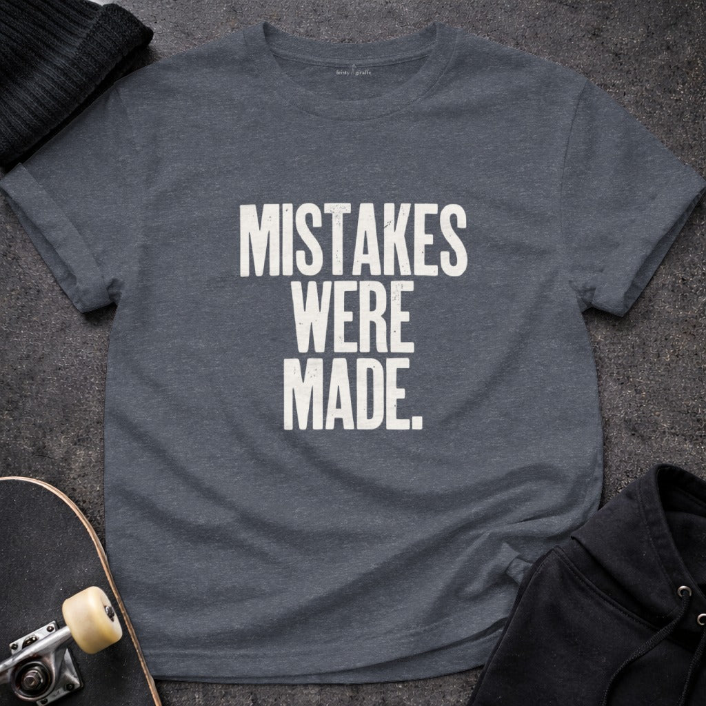 Mistakes Were Made Sarcastic Dark Gray Tee product type