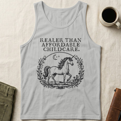 Light gray tank top with unicorn graphic and text "REALER THAN AFFORDABLE CHILDCARE."