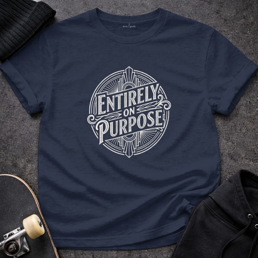 Entirely On Purpose Graphic Tee Shirt