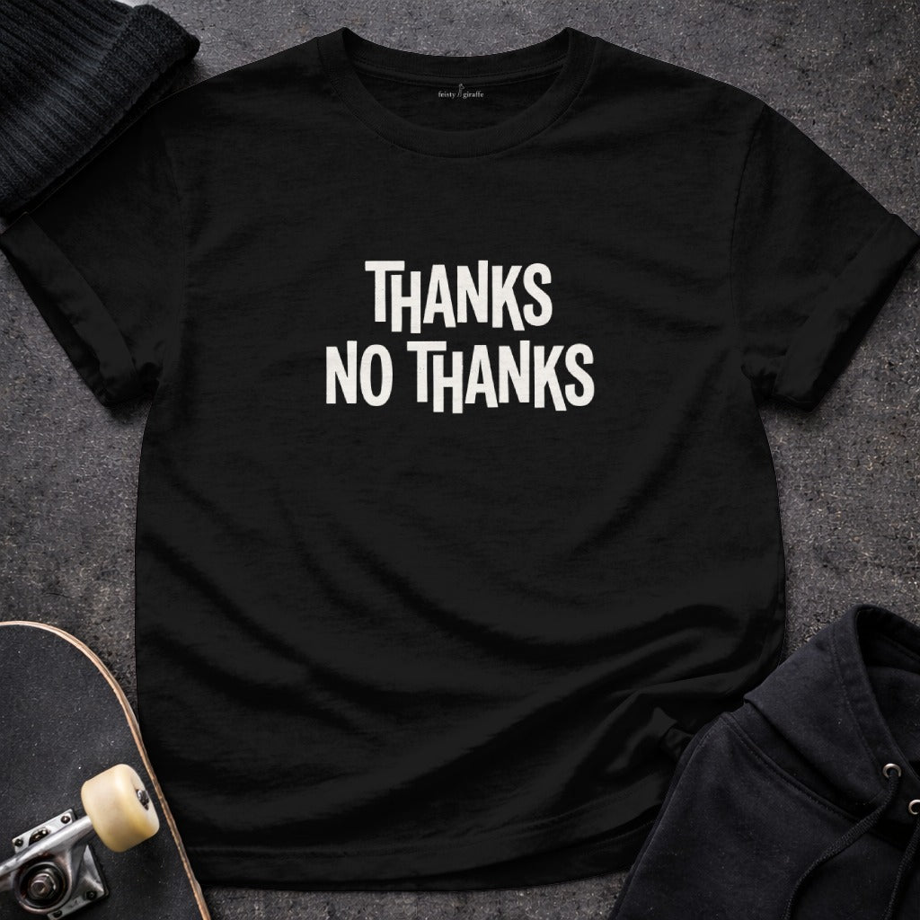 Thanks No Thanks Statement T-Shirt for Casual Wear