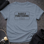 Barely Functioning Funny Graphic T-shirt Casual Wear