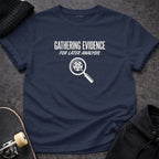 GATHERING EVIDENCE FOR LATER ANALYSIS product type