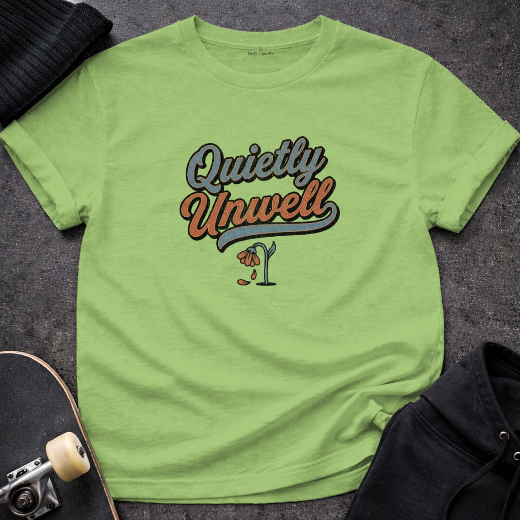 Quietly Unwell Graphic Design Green T-Shirt