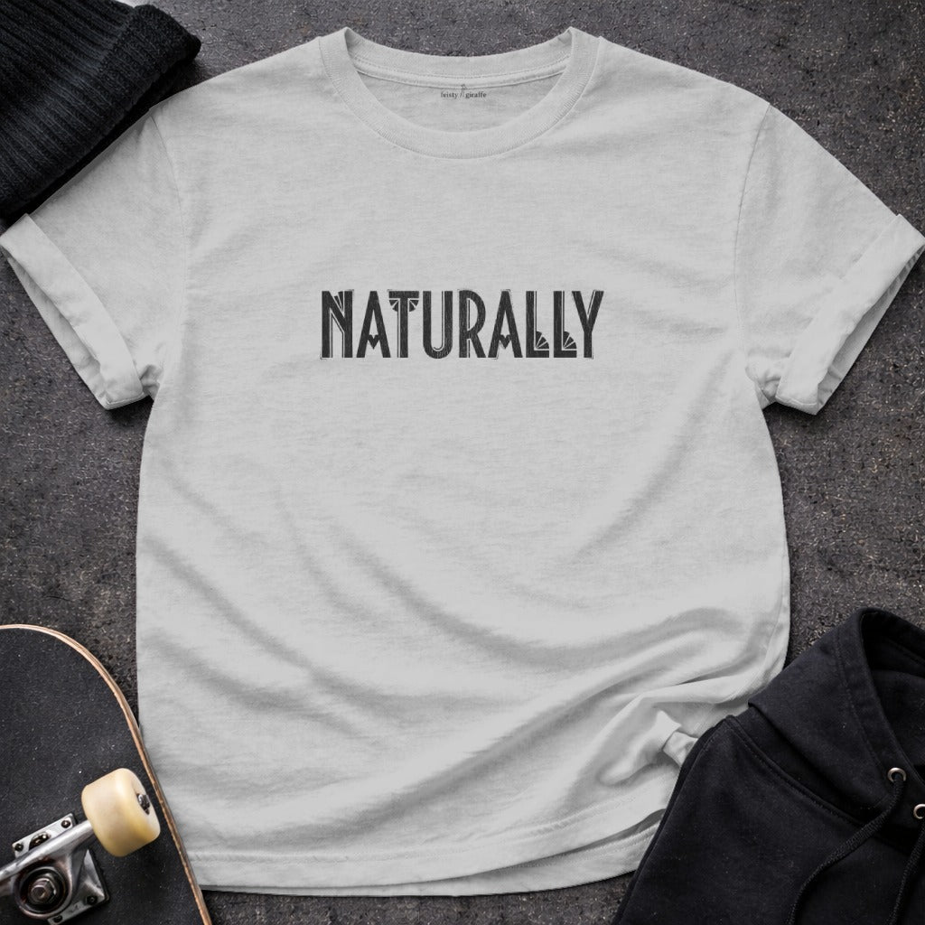 Naturally Graphic Tee Promotional Trendy Fashion Item