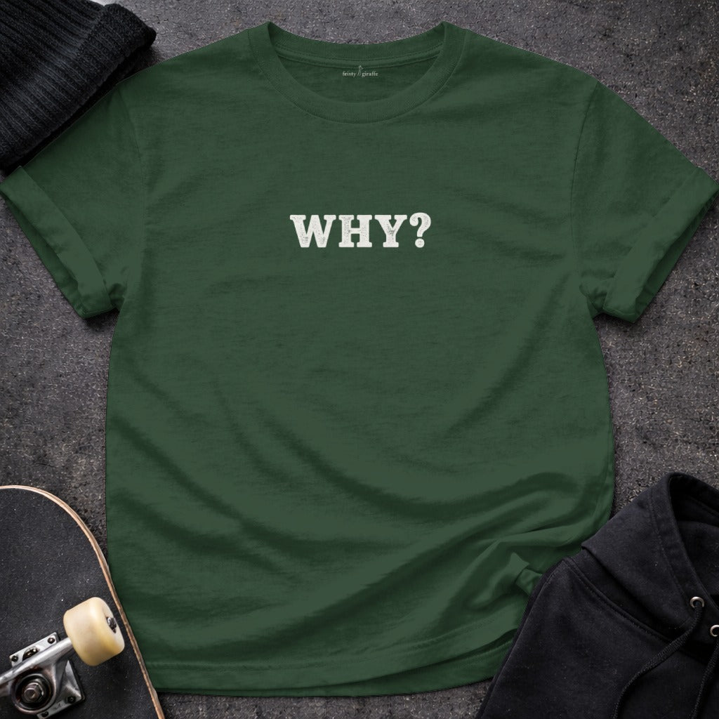 Green WHY? Statement Casual T-shirt Product