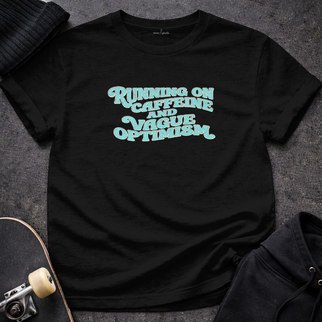 Running On Caffeine And Vague Optimism T-shirt product type