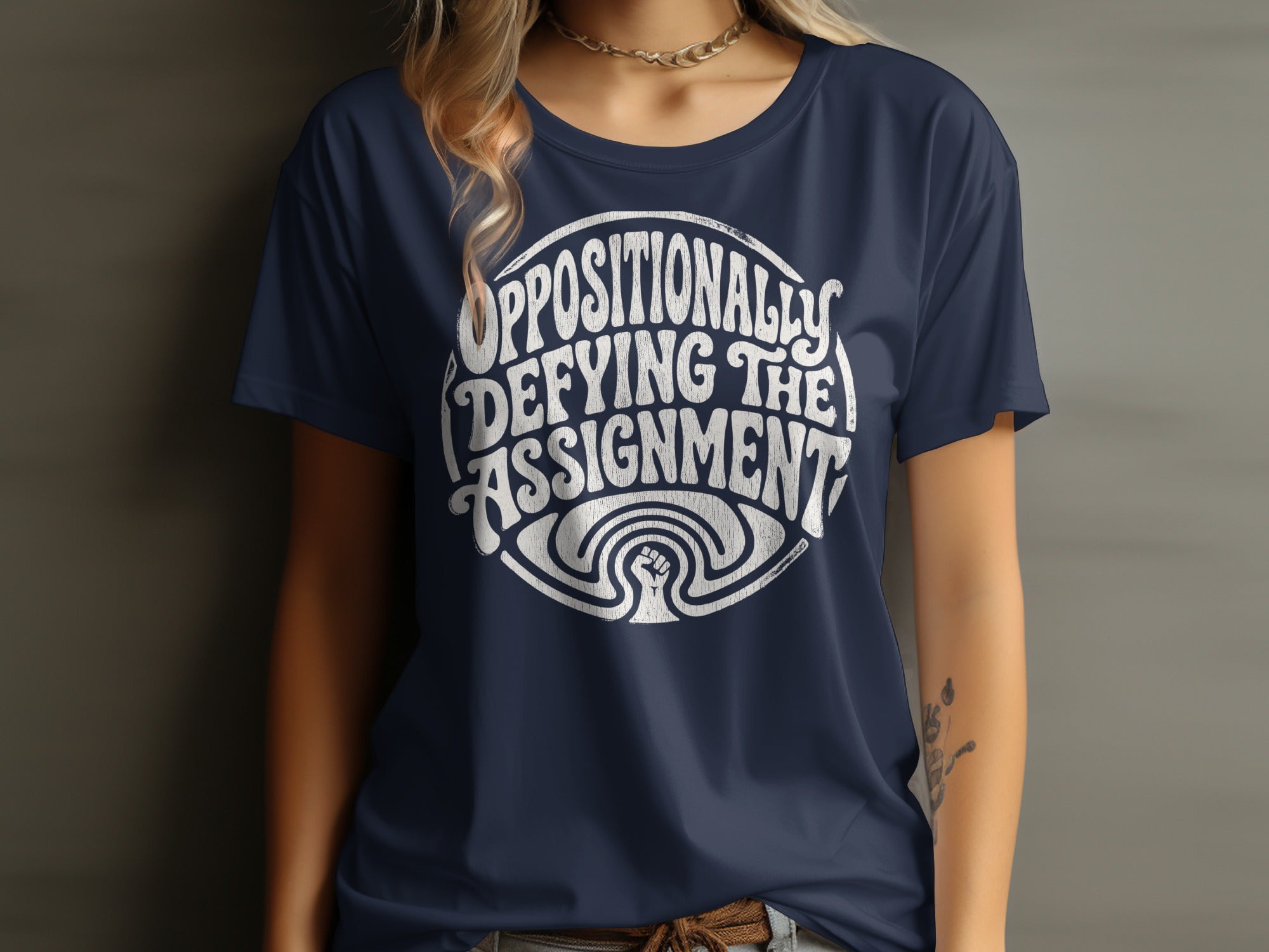 OPPOSITIONALLY DEFYING THE ASSIGNMENT shirt product type