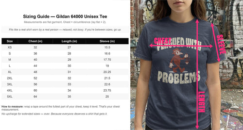 Unisex Gildan 64000 tee with "CHESQUED WITH PROBLEMS" graphic, chest and length measurements shown.