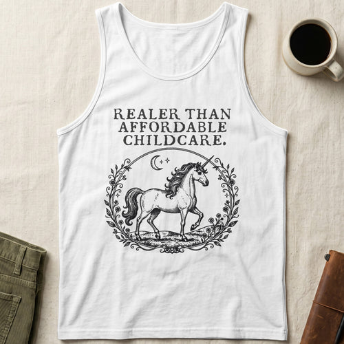 White tank top with unicorn and moon graphic and text "REALER THAN AFFORDABLE CHILDCARE."