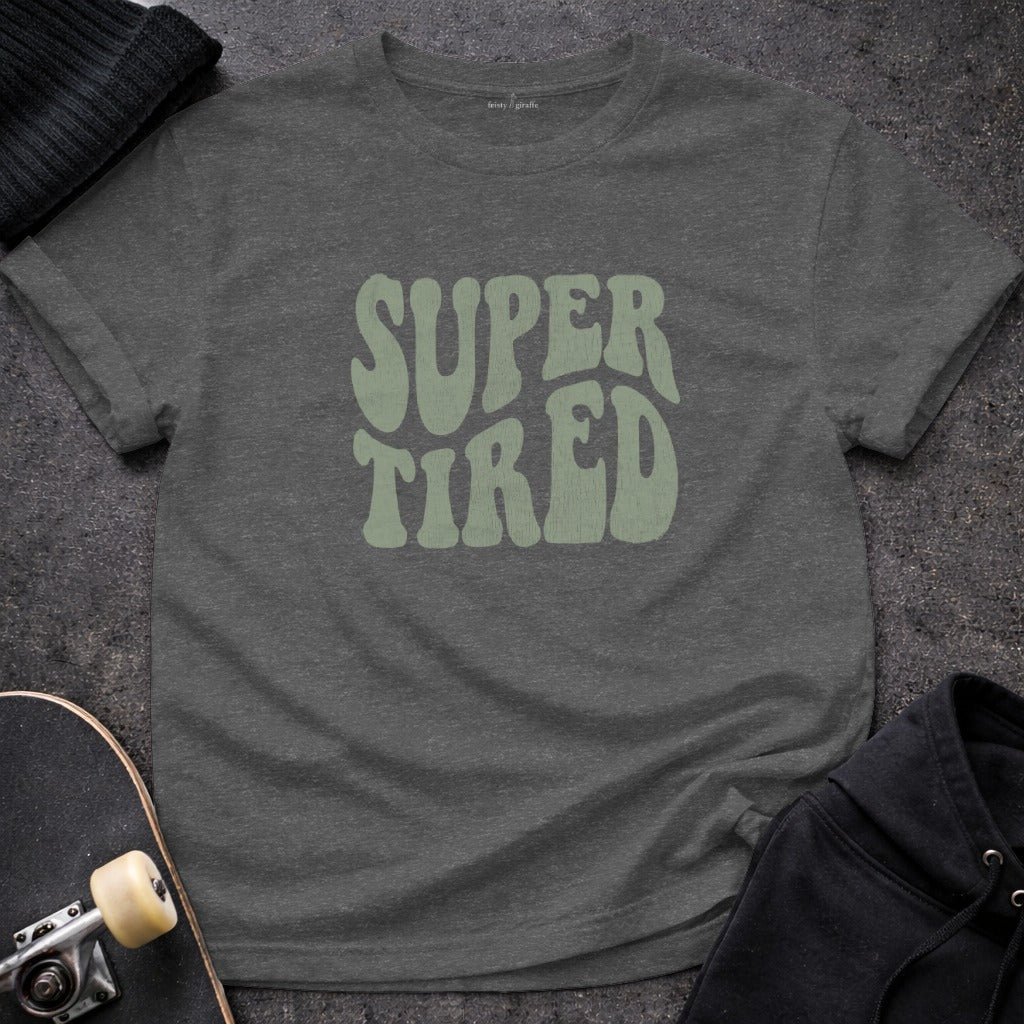 Super Tired Graphic Tee Unisex Casual Wear Shirt