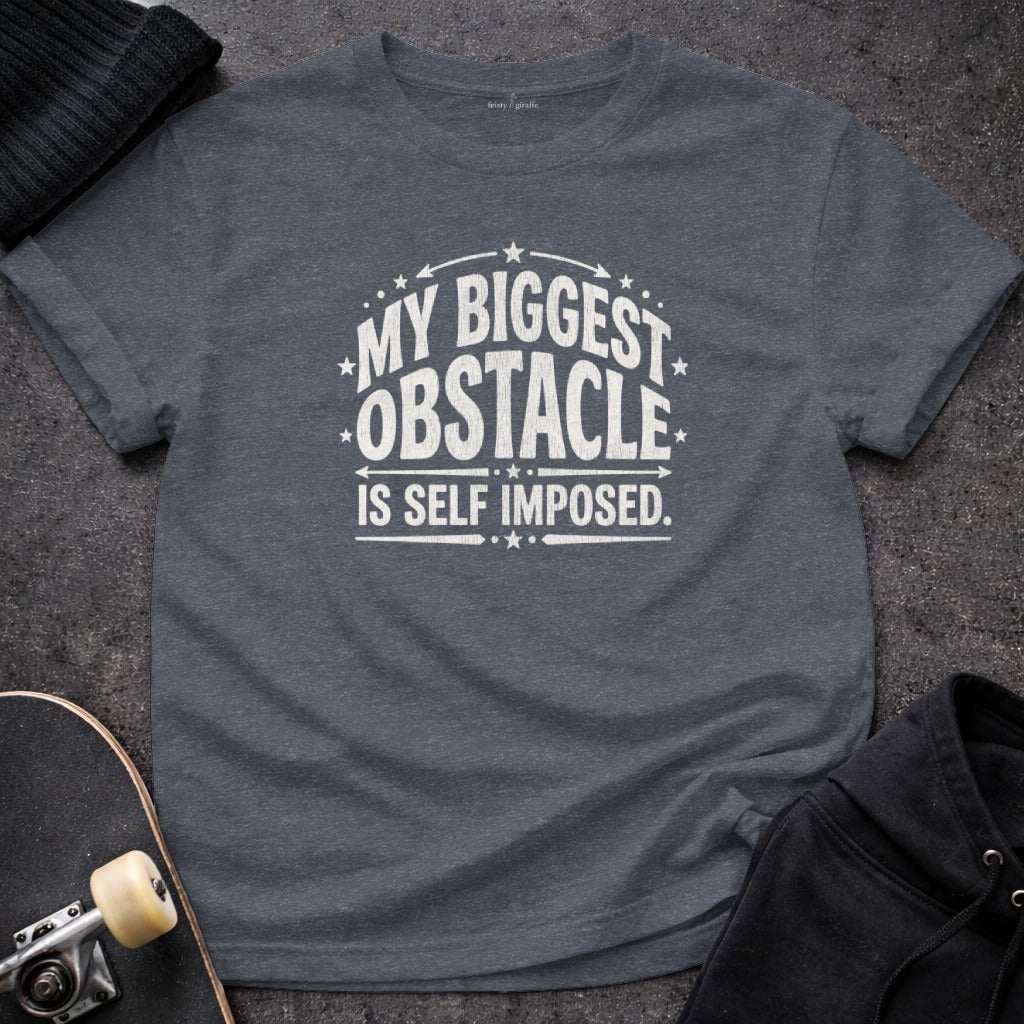 MY BIGGEST OBSTACLE IS SELF IMPOSED product type