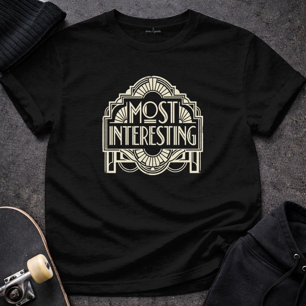 Most Interesting Graphic Design on Black T-Shirt
