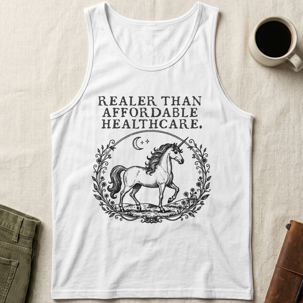 White tank top with unicorn in wreath and text "Realer Than Affordable Healthcare."