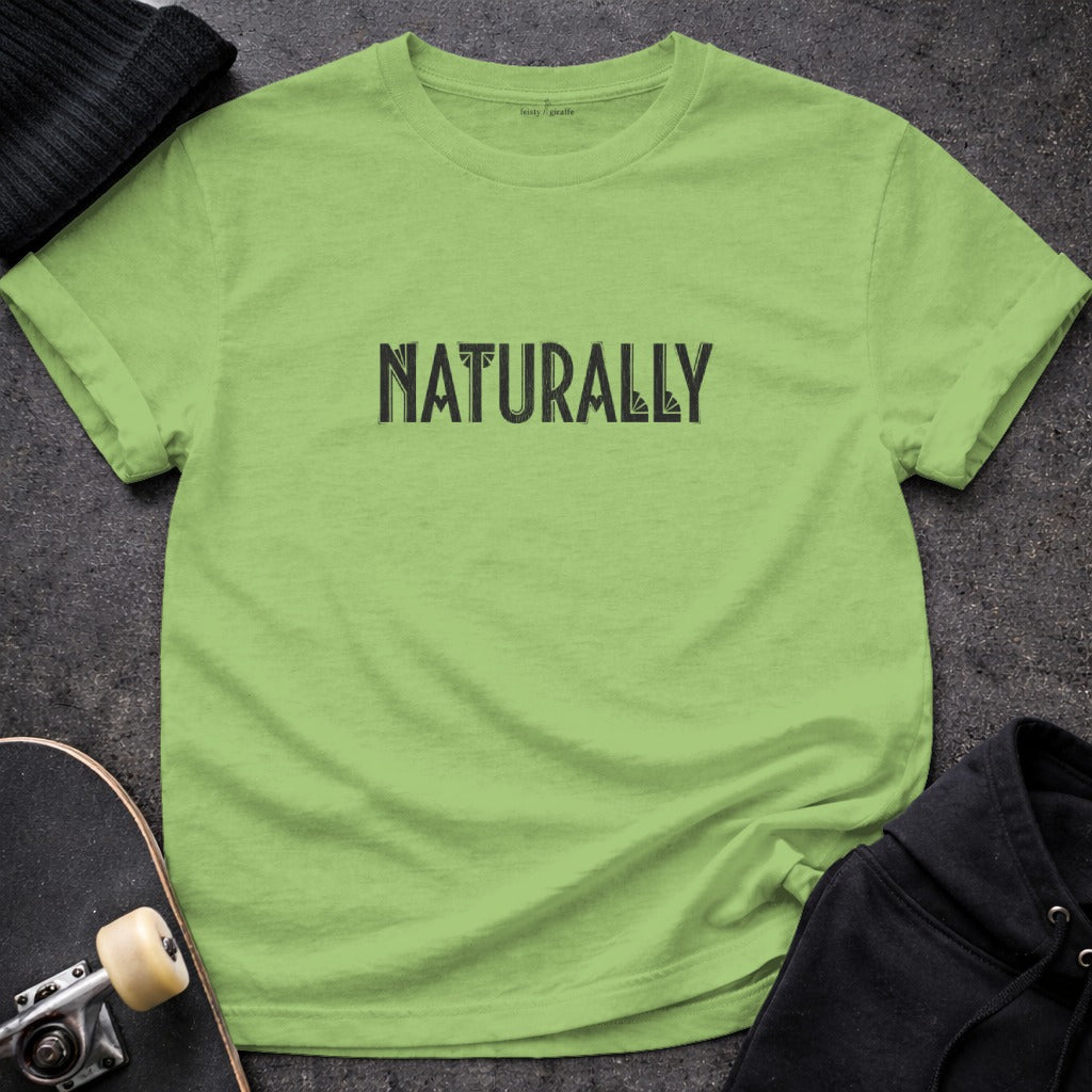 Naturally Tee with Unique Graphic Design T-Shirt
