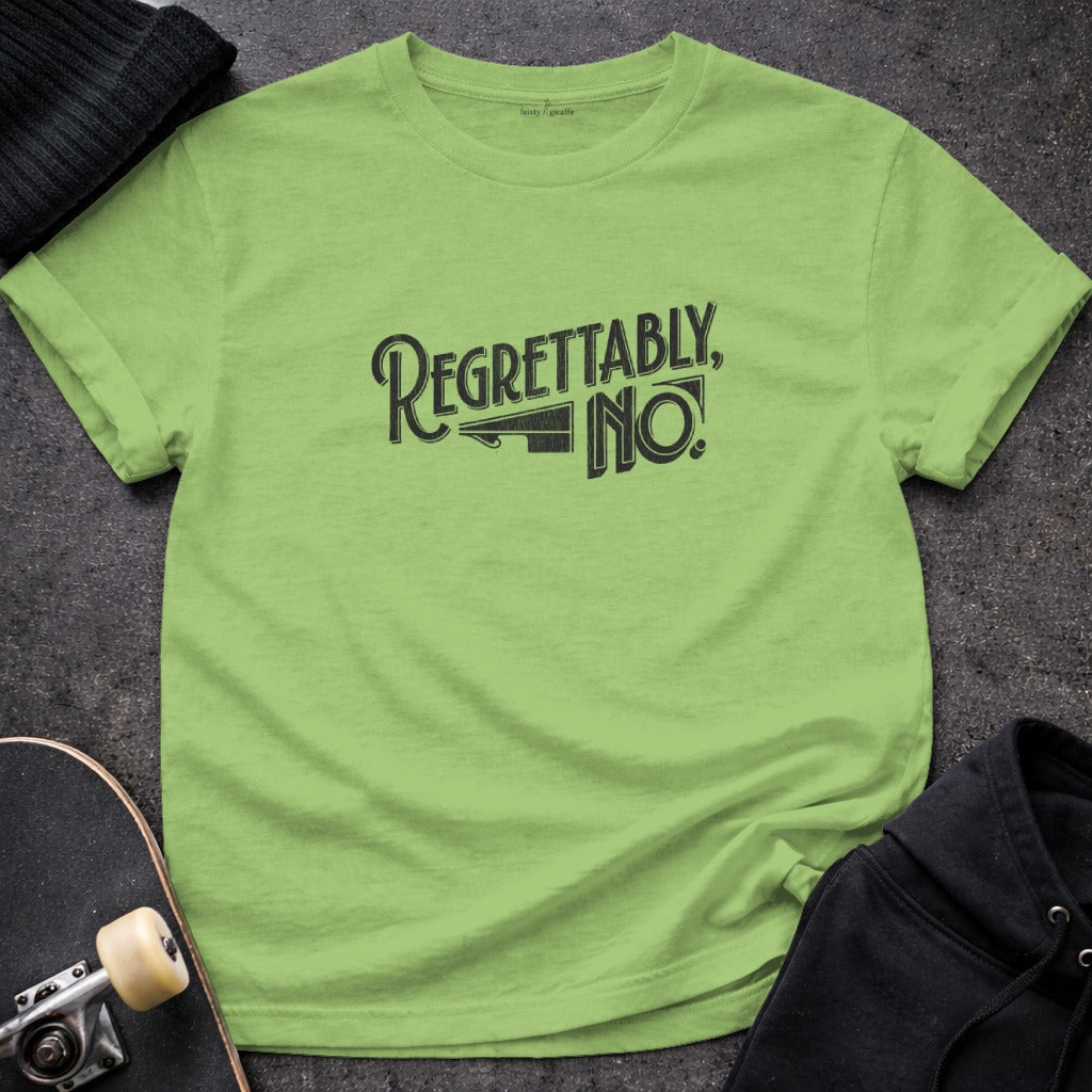 Regrettably No Graphic Tee Street Style Fashion Shirt