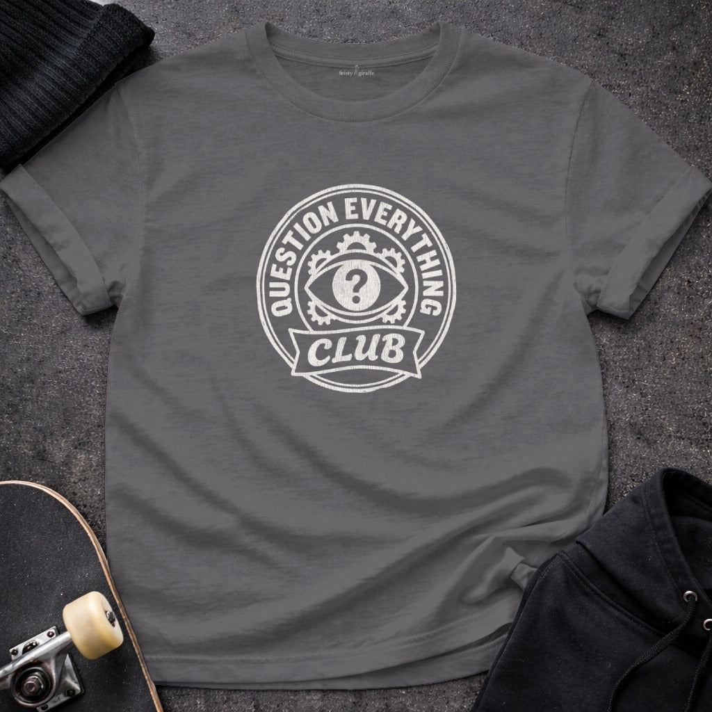 Question Everything Club Graphic Tee Shirt