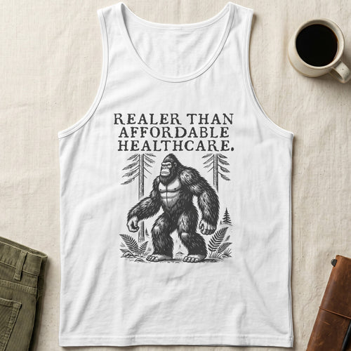 Tank top with Bigfoot illustration and text "Real or Than Affordable Healthcare".