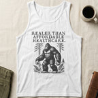Tank top with Bigfoot illustration and text "Real or Than Affordable Healthcare".