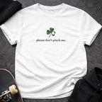 Please Don't Pinch Me Clover Graphic Tee Shirt