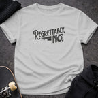Regrettably No Statement Tee Unisex Graphic T-Shirt