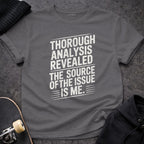 THOROUGH ANALYSIS REVEALED THE SOURCE OF THE ISSUE IS ME