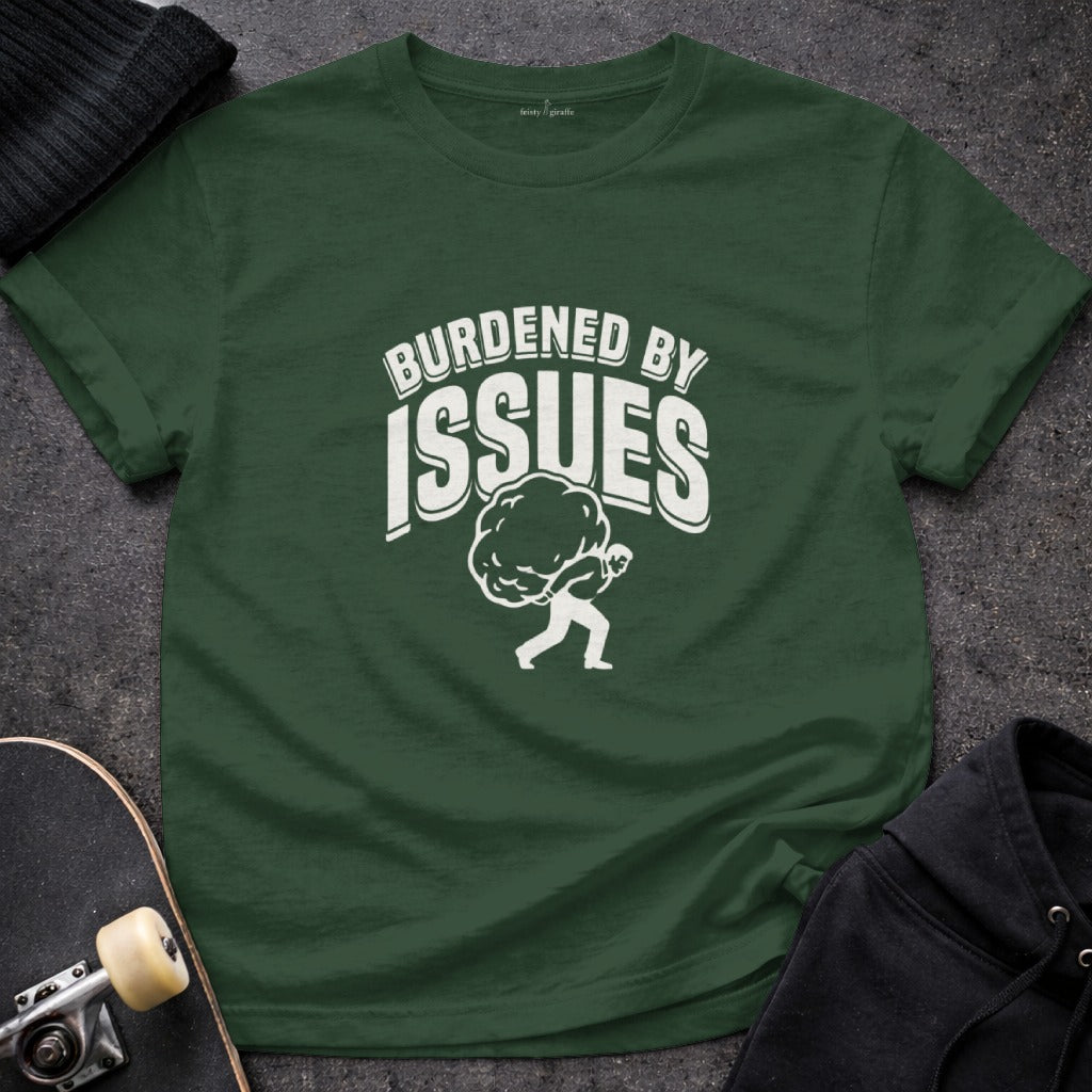 Burdened By Issues Graphic Tee With Unique Design