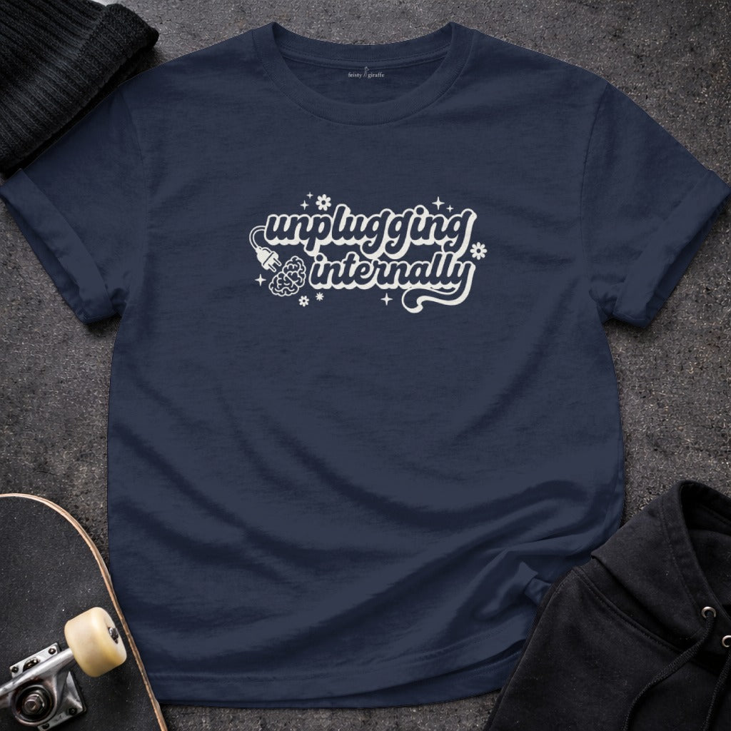 Unplugging Internally T-shirt Empowering Mental Health Tee