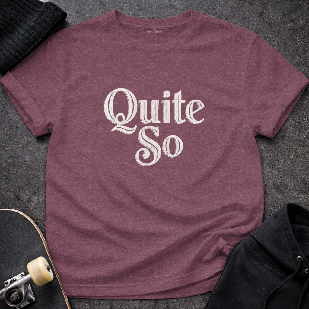 Quite So Graphic Tee Casual Script Text Print Shirt
