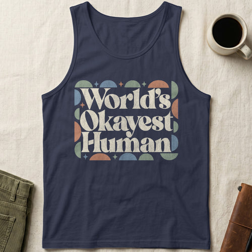 Navy tank top with "World's Okayest Human" text and colorful geometric pattern.