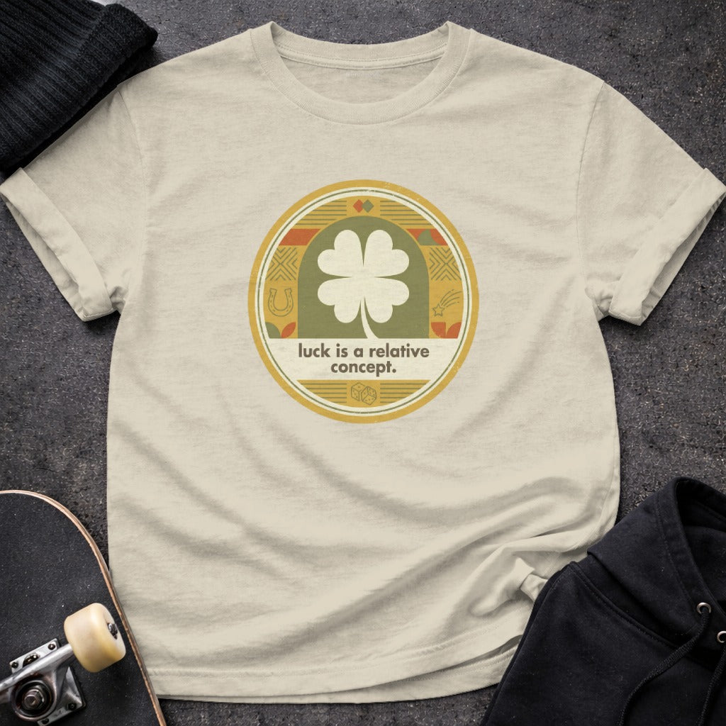 Luck Is A Relative Concept Graphic T-Shirt