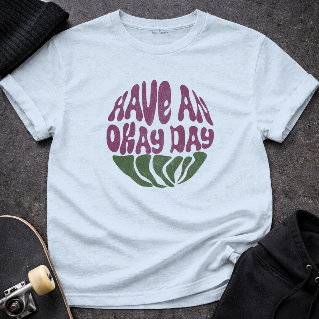 Have an Okay Day Retro Graphic Tee Shirt